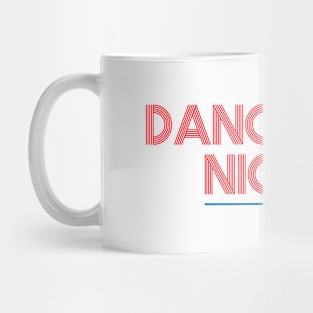 Dangerous Nights Crew Text Design Mug